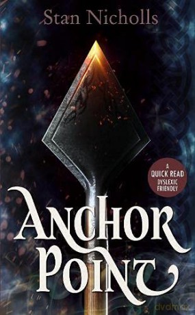 Anchor Point (Dyslexic Friendly Quick Read) - Stan Nicholls [KSIĄŻKA]