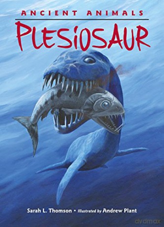 Ancient Animals: Plesiosaur - Sarah L. Thomson [KSIĄŻKA]