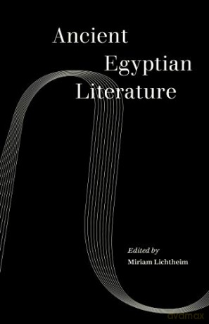 Ancient Egyptian Literature - Miriam Lichtheim [KSIĄŻKA]