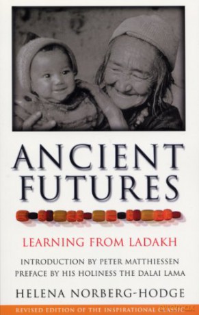 Ancient Futures: Learning From Ladakh - Helena Norberg Hodge Hodge [KSIĄŻKA]