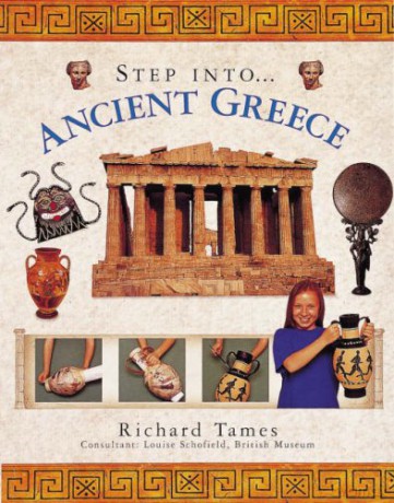 Ancient Greece: Step into Ancient Greece - Richard Tames [KSIĄŻKA]