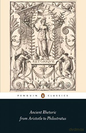 Ancient Rhetoric: From Aristotle to Philostratus (Penguin Classics) - Thomas Habinek [KSIĄŻKA]