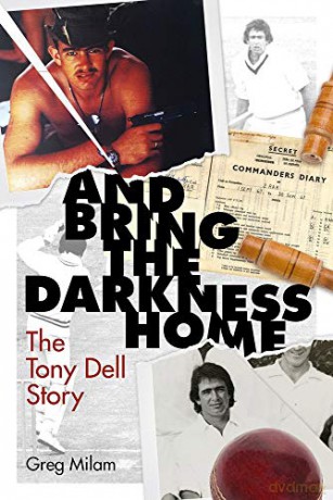 And Bring the Darkness Home: The Tony Dell Story - Greg Milam [KSIĄŻKA]