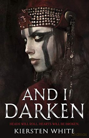 And I Darken (The Conqueror's Trilogy) - Kiersten White [KSIĄŻKA]