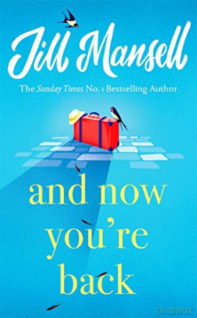 And Now You're Back: The most heart-warming and romantic read of 2021! - Jill Mansell [KSIĄŻKA]