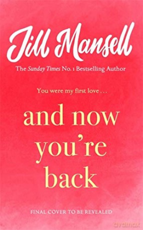 And Now You're Back: The most heart-warming and romantic read of 2021! - Jill Mansell [KSIĄŻKA]
