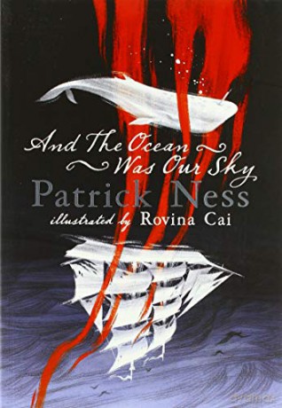 And the Ocean Was Our Sky - Patrick Ness [KSIĄŻKA]