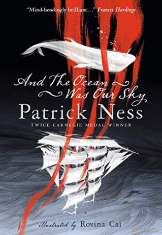 And the Ocean Was Our Sky - Patrick Ness [KSIĄŻKA]