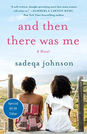 And Then There Was Me: A Novel of Friendship, Secrets and Lies - Sadeqa Johnson [KSIĄŻKA]