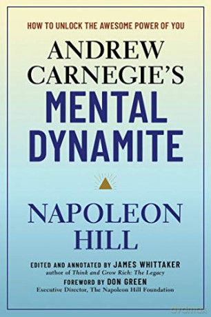 Andrew Carnegie's Mental Dynamite - Napoleon Hill [KSIĄŻKA]