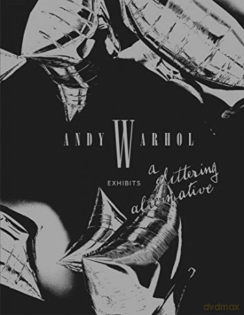 ANDY WARHOL EXHIBITS: A Glittering Alternative - Marianne Dobner [KSIĄŻKA]