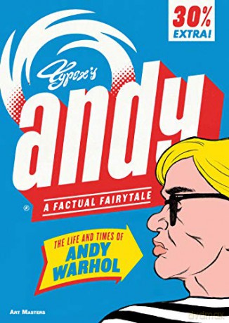 Andy: The Life and Times of Andy Warhol: A Factual Fairytale (Art Masters) [KSIĄŻKA]