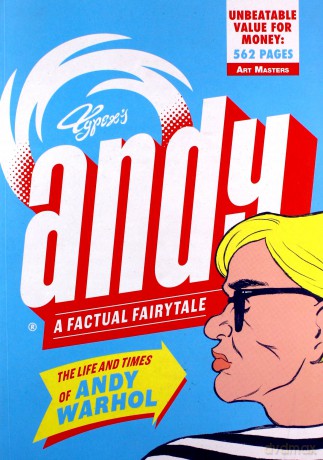 Andy: The Life and Times of Andy Warhol: A Factual Fairytale (Art Masters) [KSIĄŻKA]