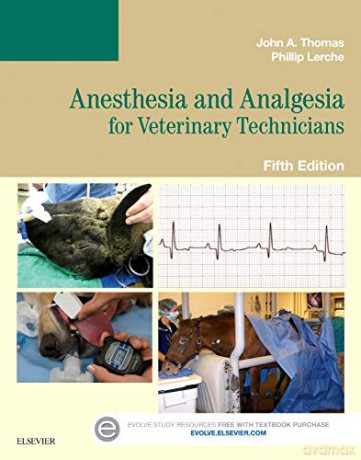 Anesthesia and Analgesia for Veterinary Technicians, 5e - John Thomas DVM [KSIĄŻKA]