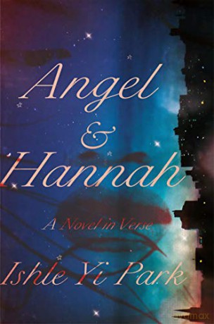 Angel and Hannah: A Novel in Verse - Ishle Yi Park [KSIĄŻKA]