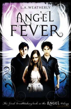 Angel Fever (The Angel Trilogy, 3) - L.A. Weatherly [KSIĄŻKA]
