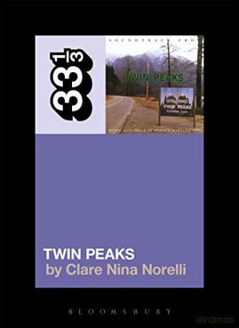 Angelo Badalamenti's Soundtrack from Twin Peaks (33 1/3) - Clare Nina Norelli [KSIĄŻKA]