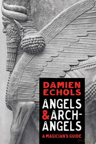 Angels and Archangels: The Western Path to Enlightenment - Damien Echols [KSIĄŻKA]