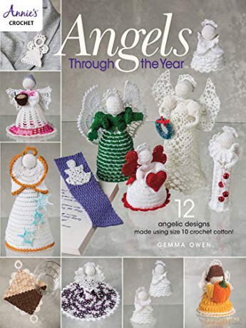 Angels Through The Year: 12 angelic designs made using size 10 crochet cotton! - Gemma Owen [KSIĄŻKA]