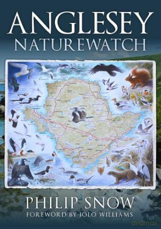 Anglesey Naturewatch - Philip Snow [KSIĄŻKA]