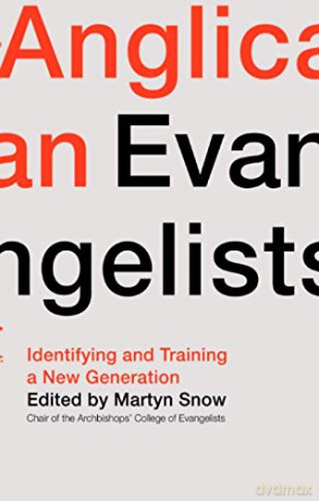 Anglican Evangelists: Identifying and Training a New Generation - Martyn Snow [KSIĄŻKA]