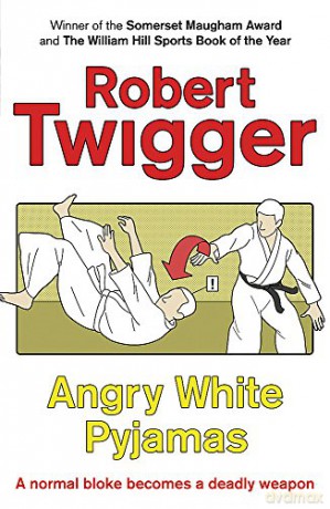 Angry White Pyjamas - Robert Twigger [KSIĄŻKA]