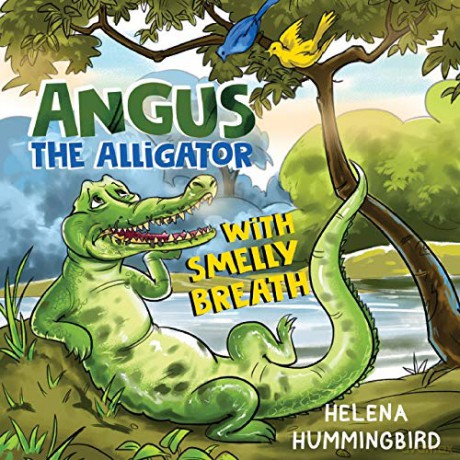 Angus The Alligator with Smelly Breath - Helena Hummingbird [KSIĄŻKA]