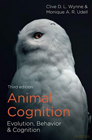 Animal Cognition: Evolution, Behavior and Cognition - Clive D. L. Wynne [KSIĄŻKA]