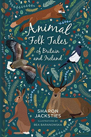 Animal Folk Tales of Britain and Ireland - Sharon Jacksties [KSIĄŻKA]