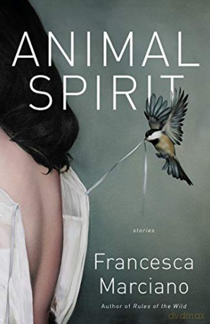 Animal Spirit: Stories (Vintage Contemporaries) - Francesca Marciano [KSIĄŻKA]