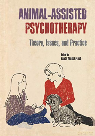 Animal-Assisted Psychotherapy: Theory, Issues, and Practice (New Directions in the Human-Animal Bond) - Nancy Parish-Plass [KSIĄŻKA]