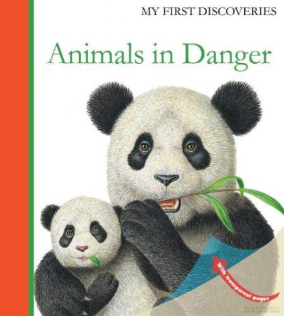 Animals in Danger (My First Discoveries): 44 - Pierre De Hugo [KSIĄŻKA]