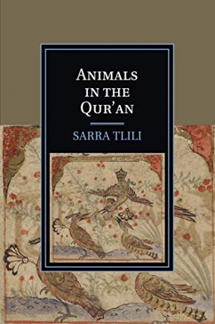 Animals in the Qur'an (Cambridge Studies in Islamic Civilization) - Sarra Tlili [KSIĄŻKA]