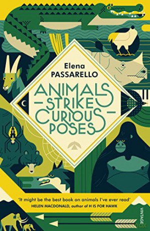 Animals Strike Curious Poses - Elena Passarello [KSIĄŻKA]