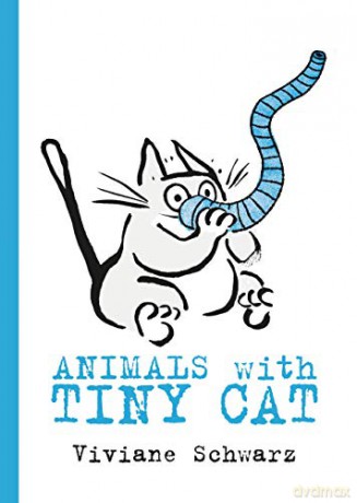 Animals with Tiny Cat: 1 - Viviane Schwarz [KSIĄŻKA]