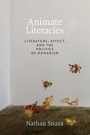 Animate Literacies: Literature, Affect, and the Politics of Humanism (Thought in the Act) - Nathan Snaza [KSIĄŻKA]