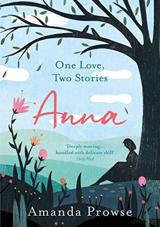 Anna: One Love, Two Stories - Amanda Prowse [KSIĄŻKA]