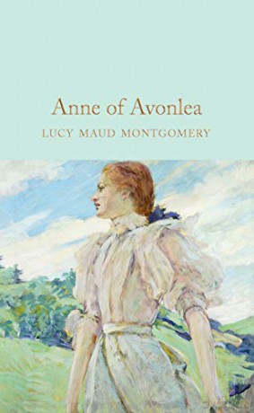 Anne of Avonlea: L. M. Montgomery (Macmillan Collector's Library) - L. M. Montgomery [KSIĄŻKA]