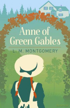 Anne of Green Gables (Arcturus Essential Anne of Green Gables) - L. M. Montgomery [KSIĄŻKA]