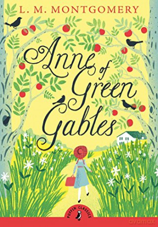 Anne of Green Gables (Puffin Classics): L.M. Montgomery - L. M. Montgomery [KSIĄŻKA]