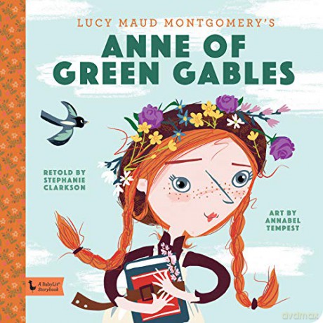 Anne of Green Gables: A BabyLit Storybook (BabyLit Books) - Stephanie Clarkson [KSIĄŻKA]