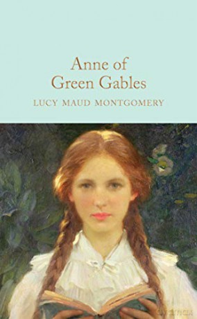 Anne of Green Gables: Lucy Maud Montgomery (Macmillan Collector's Library) - L. M. Montgomery [KSIĄŻKA]