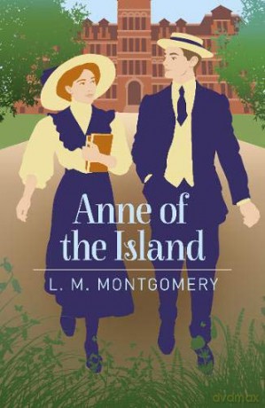 Anne of the Island (Arcturus Essential Anne of Green Gables) - L. M. Montgomery [KSIĄŻKA]