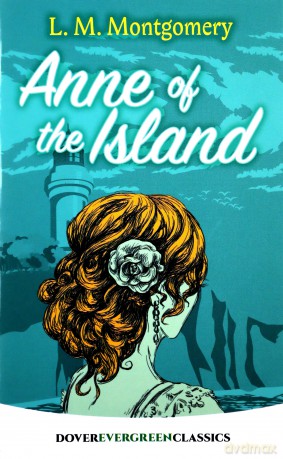 Anne of the Island (Evergreen Classics) - L. M. Montgomery [KSIĄŻKA]