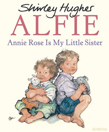 Annie Rose Is My Little Sister (Alfie S) - Shirley Hughes [KSIĄŻKA]