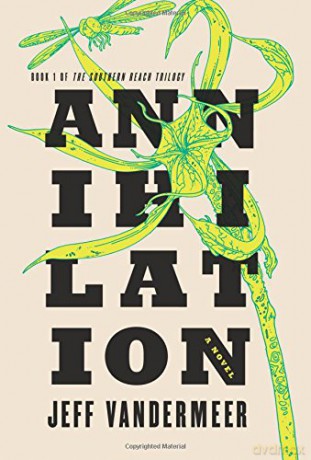 Annihilation: A Novel: 01 (Southern Reach Trilogy) - Jeff VanderMeer [KSIĄŻKA]