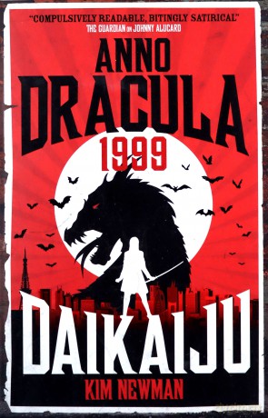 Anno Dracula 1999: Daikaiju: 6 - Kim Newman [KSIĄŻKA]