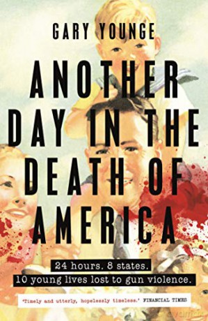Another Day in the Death of America: Gary Younge - Gary Younge [KSIĄŻKA]
