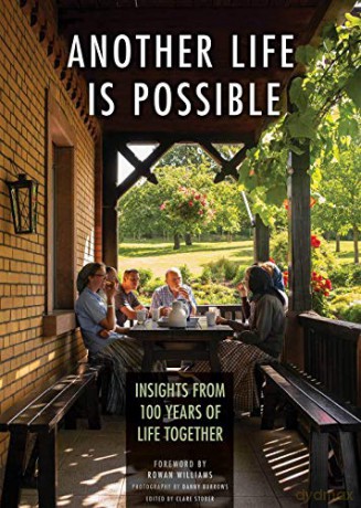 Another Life Is Possible: Insights from 100 Years of Life Together - Clare Stober [KSIĄŻKA]