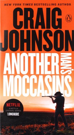 Another Man's Moccasins: A Longmire Mystery: 4 - Craig Johnson [KSIĄŻKA]